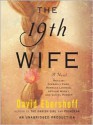 The 19th Wife: A Novel - David Ebershoff