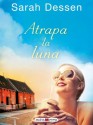 Atrapa la luna (Maeva Young) - Sarah Dessen, 9788415120636