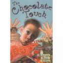 The Chocolate Touch - Patrick Skene Catling, Margot Apple