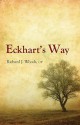 Eckhart's Way - Richard Woods