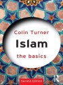 Islam: The Basics - Colin Turner