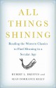 All Things Shining: Reading the Western Classics to Find Meaning in a Secular Age - Hubert L. Dreyfus, Sean Dorrance Kelly