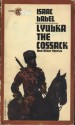 Lyubka the Cossack - Isaac Babel, Andrew R. MacAndrew