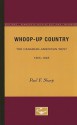 Whoop-up Country: The Canadian-American West, 1865-1885 - Paul Sharp