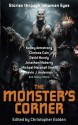 The Monster's Corner: Stories Through Inhuman Eyes - Christopher Golden, David Moody, Michael Marshall Smith, Gary A. Braunbeck