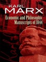 Economic and Philosophic Manuscripts of 1844 (Dover Books on Western Philosophy) - Karl Marx