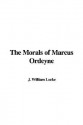 The Morals of Marcus Ordeyne - William J. Locke