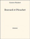 Bouvard et Pécuchet (French Edition) - Gustave Flaubert