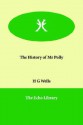 The History of Mr. Polly - H.G. Wells