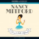 Don't Tell Alfred - Nancy Mitford, Emilia Fox