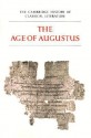 The Cambridge History of Classical Literature: Volume 2, Latin Literature, Part 3, The Age of Augustus - W.V. Clausen, E.J. Kenney