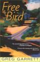 Free Bird - Greg Garrett