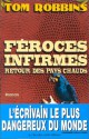 Féroces infirmes, retour des pays chauds / Fierce Invalids Home from Hot Climates - Tom Robbins