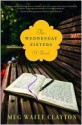 The Wednesday Sisters - Meg Waite Clayton