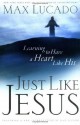 Just Like Jesus - Max Lucado