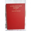 Scotland's Gift: Golf - Charles Macdonald