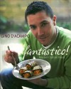 Fantastico!: Modern Italian Food - Gino D'Acampo