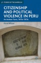 Citizenship and Political Violence in Peru: An Andean Town, 1870s-1970s (Studies of the Americas) - Fiona Wilson