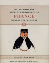 Instructions for American Servicemen in France during World War II - U.S. Department of the Army, Rick Atkinson