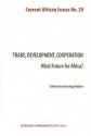 Trade, Development, Cooperation: What Future for Africa? - Henning Melber, Paul Goodisman