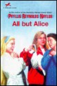 All But Alice - Phyllis Reynolds Naylor