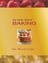 The Golden Book of Baking: Over 300 Great Recipes - Carla Bardi, Rachel Lane, Ting Morris