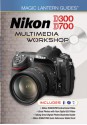 Magic Lantern DVD Guides: Nikon D300/D7 Multimedia Workshop - Lark Books