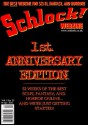 Schlock! Webzine Anniversary Edition - Gavin Chappell, James Rhodes, Thomas C. Hewitt, Obsidian M. Tesla, James Talbot, C. Priest Brumley, Bryan Carrigan