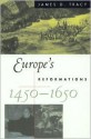 Europe's Reformations, 1450-1650 - James D. Tracy