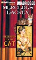 Reserved for the Cat - Mercedes Lackey, Mirabai Galashan