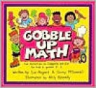 Gobble Up Math: Fun Activities to Complete and Eat for Kids in Grades K-3 - Sue Mogard, Kelly Kennedy, Ginny McDonnell