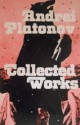 Collected Works - Andrei Platonov, Anthony Olcott, Marion Jordon, Alexei Kiselev