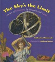 The Sky's the Limit: Stories of Discovery by Women and Girls - Catherine Thimmesh, Melissa Sweet