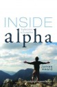 Inside Alpha: Explorations in Evangelism - James Heard, Andrew Walker