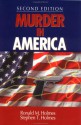 Murder in America - Ronald M. Holmes, Stephen T. Holmes