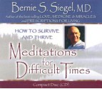 Meditations for Difficult Times - Bernie S. Siegel