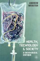 Health, Technology and Society: A Sociological Critique - Andrew Webster