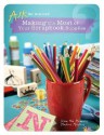 Making the Most of Your Scrapbook Supplies - Memory Makers Books, Darlene D'Agostino