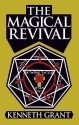 The Magical Revival - Kenneth Grant, Steffi Grant