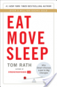 Eat Move Sleep: How Small Choices Lead to Big Changes- - Tom Rath