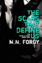 The Scars That Define Us - M.N. Forgy