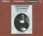 Christopher Columbus: Master Italian Navigator in the Court of Spain - Martha Kneib, Eileen Stevens