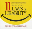 11 Laws of Likability: Relationship Networking... Because People Do Business with People They Like - Michelle Tillis Lederman, Lisa Cordileone, Erik Synnestvedt