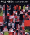 Paul Klee: The Nature of Creation, Works 1914-1940 - Robert Kudielka, Bridget Riley