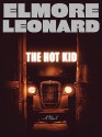 The Hot Kid - Elmore Leonard