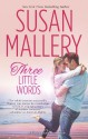 Three Little Words (Fool's Gold, #12) - Susan Mallery