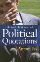 Oxford Dictionary of Political Quotations - Antony Jay