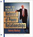 How to Build a Network of Power Relationships - Harvey MacKay