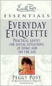 Everyday Etiquette: Practical Advice for Social Situations at Home and on the Job (Emily Post's Essentials) - Peggy Post