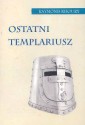 Ostatni templariusz - Raymond Khoury